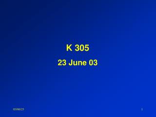 K 305 23 June 03