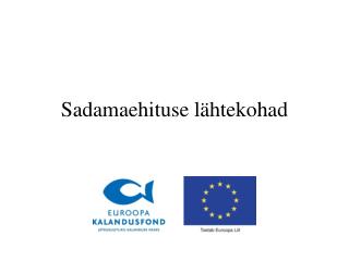 Sadamaehituse lähtekohad