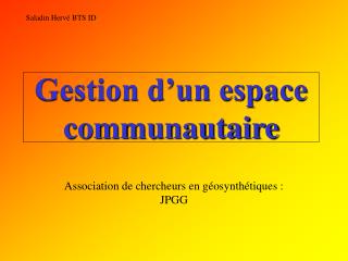 Gestion d’un espace communautaire