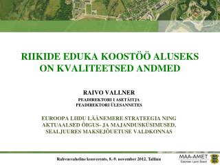 RIIKIDE EDUKA KOOSTÖÖ ALUSEKS ON KVALITEETSED ANDMED