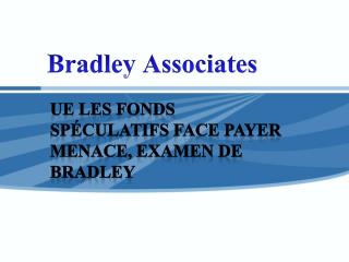 UE les fonds spéculatifs face payer menace, examen de Bradle