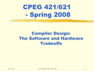CPEG 421/621 - Spring 2008