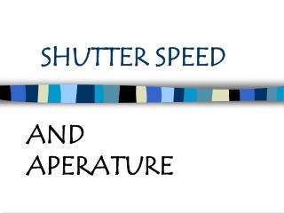 SHUTTER SPEED