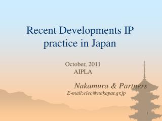 Recent Developments IP practice in Japan