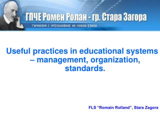 Useful practices in educational systems – management, organization, standards.