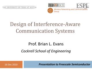 Design of Interference-Aware Communication Systems