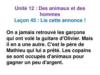 Unité 12 : Des animaux et des hommes Leçon 45 : Lis cette annonce !