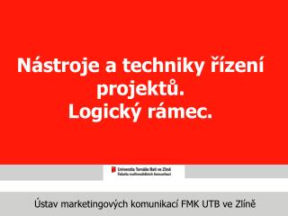 Ústav marketingových komunikací FMK UTB ve Zlíně