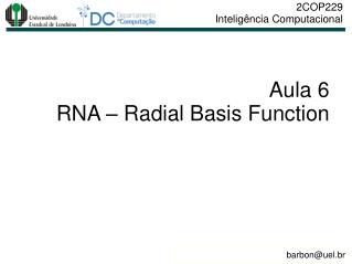 Aula 6 RNA – Radial Basis Function