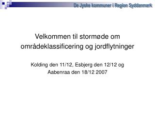 Velkommen til stormøde om områdeklassificering og jordflytninger