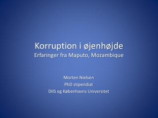 Korruption i øjenhøjde Erfaringer fra Maputo, Mozambique