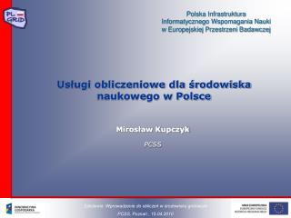 Usługi obliczeniowe dla środowiska naukowego w Polsce