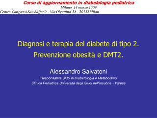 Diagnosi e terapia del diabete di tipo 2. Prevenzione obesit à e DMT2.