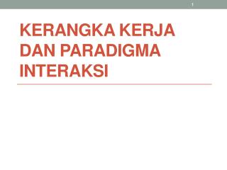 Kerangka Kerja dan Paradigma Interaksi