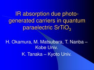 IR absorption due photo-generated carriers in quantum paraelectric SrTiO 3