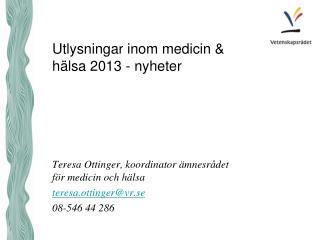 Utlysningar inom medicin &amp; hälsa 2013 - nyheter