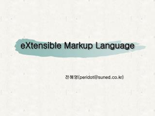 eXtensible Markup Language