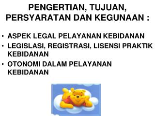 PENGERTIAN, TUJUAN, PERSYARATAN DAN KEGUNAAN :