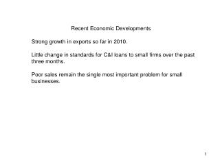 Recent Economic Developments Strong growth in exports so far in 2010.