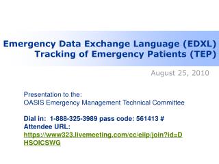 Emergency Data Exchange Language (EDXL) Tracking of Emergency Patients (TEP)