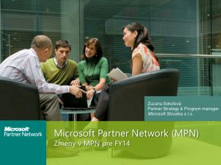 Microsoft Partner Network (MPN) Zmeny v MPN pre FY14