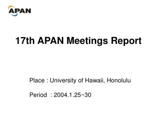 17th APAN Meetings Report