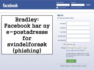 Bradley: Facebook har ny e-postadresse for svindelforsøk (ph