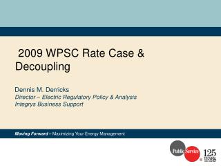 2009 WPSC Rate Case & Decoupling