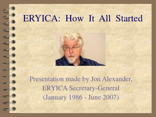 ERYICA: How It All Started