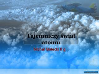 Tajemniczy świat atomu