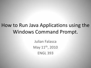 How to Run Java Applications using the Windows Command Prompt.