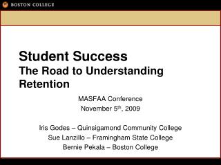 Student Success The Road to Understanding Retention