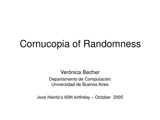 Cornucopia of Randomness