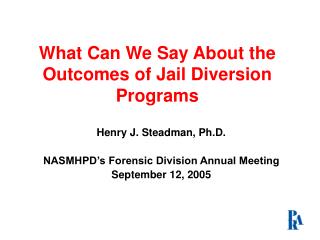 What Can We Say About the Outcomes of Jail Diversion Programs