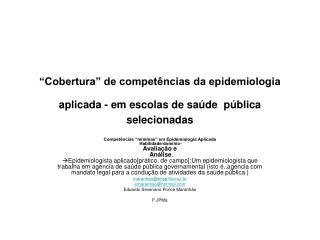 “Cobertura” de competências da epidemiologia aplicada - em escolas de saúde pública selecionadas
