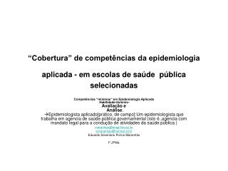 “Cobertura” de competências da epidemiologia aplicada - em escolas de saúde pública selecionadas