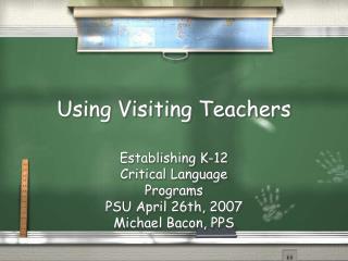 Using Visiting Teachers