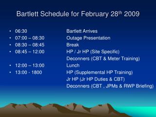 Bartlett Schedule for February 28 th 2009