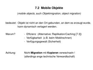 7.2 Mobile Objekte ( mobile objects, auch Objektmigration, object migration)