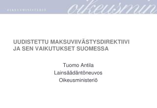 UUDISTETTU MAKSUVIIVÄSTYSDIREKTIIVI JA SEN VAIKUTUKSET SUOMESSA