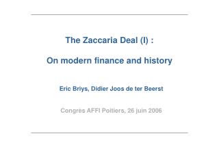 The Zaccaria Deal (I) : On modern finance and history