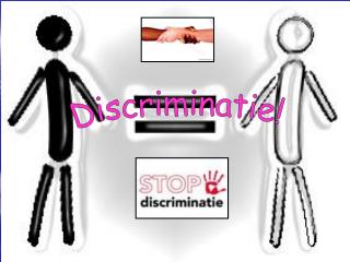 Discriminatie!