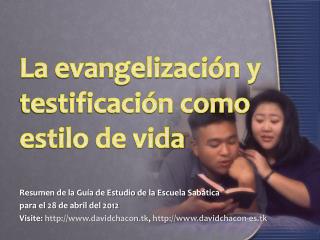 La evangelización y testificación como estilo de vida