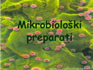 Mikrobiolo š ki preparati