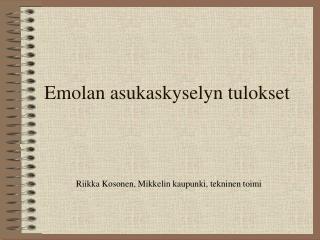 Emolan asukaskyselyn tulokset