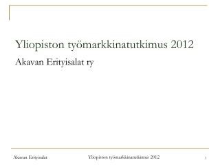 Yliopiston työmarkkinatutkimus 2012