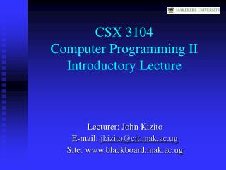 CSX 3104 Computer Programming II Introductory Lecture