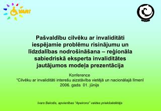 Konference “Cilvēku ar invaliditāti interešu aizstāvība vietējā un nacionālajā līmenī