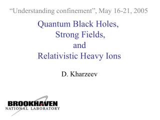 Quantum Black Holes, Strong Fields, and Relativistic Heavy Ions