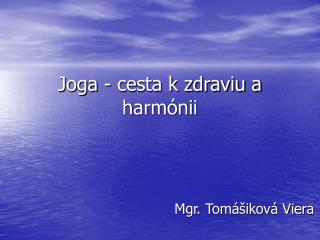 Joga - cesta k zdraviu a harmónii